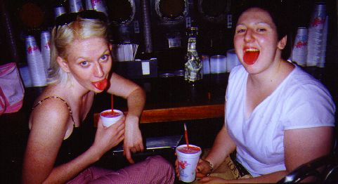 Red Tongued & happy - Erin & Kelly are just chilling with their frozen Hurricanes.